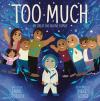 Too Much: My Great Big Native Family book cover: A young Native boy with long brown hair wears an astronaut suit, various family members of different ages stand around him smiling, background is blue with stars, plants, bison, fish, car, and rocket ship
