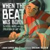When the Beat Was Born: DJ Kool Herc and the Creation of Hip Hop Poster Image