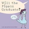 Will the Pigeon Graduate book cover: Light blue pigeon wearing a mortarboard says "I have the hat!"