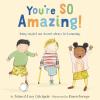 You're So Amazing book cover: Smiling blonde boy in striped shirt with one leg and crutches and two friends on either side