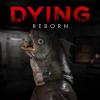 Dying: Reborn Poster Image