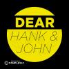Dear Hank & John art