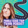 Family Road Trip Trivia Podcast: Podcast Poster