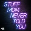 Purple neon words say Stuff Mom Never Told You