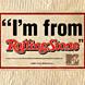 I'm From Rolling Stone Poster Image