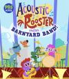 Acoustic Rooster TV Show Poster: Rooster and the rest of his Barnyard Band