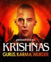 Krishnas: Gurus. Karma. Murders TV show poster: A close up of a hari krishna man is shown with raised hands and a glowing light behind him.