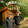 Lincoln Log Masters TV show poster: The two owners of a log home building construction company stand side-by-side in front of one of their log homes.